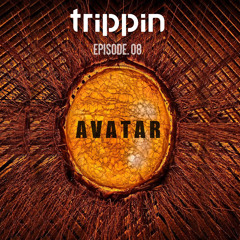TRIPPIN EPISODE 08 || AVATAR