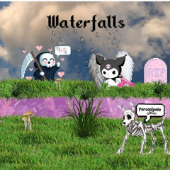 💧WATERFALLS💧 (prod. Gloomy)