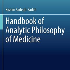 ⚡PDF❤ Handbook of Analytic Philosophy of Medicine (Philosophy and Medicine)