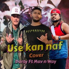 Use Kan Naf Ngonuk by Darty ft Mav n On3way