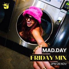 MAD DAY triple J Friday Mix