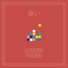 PREMIERE: Louden - Yugen [YOI]