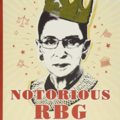 [Get] PDF 💛 Notorious RBG Young Readers' Edition: The Life and Times of Ruth Bader G