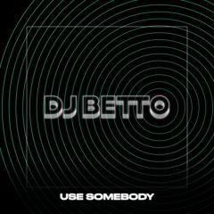 Use Somebody
