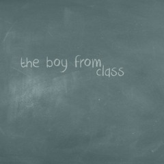 The Boy From Class