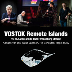 VOSTOK Remote Islands Schouten|Janssen|Huby|vDis