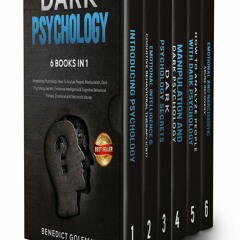 [DOWNLOAD PDF] DARK PSYCHOLOGY 6 BOOKS IN 1: Introducing Psychology,How To Analyze
