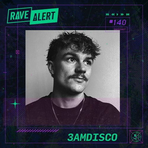 RaveCast140 - 3amdisco