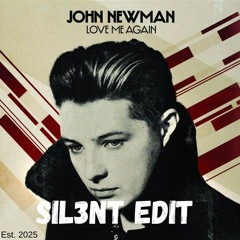 John Newman - Love me again (SIL3NT EDIT)