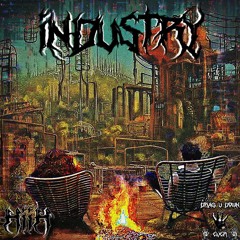 INDUSTRY (feat. cybercide)