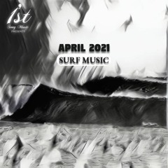 1st Song Music - Surf Music | April 2021