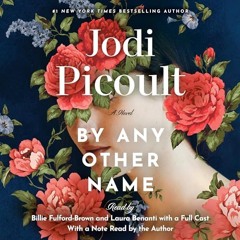 FREE Audiobook 🎧 : By Any Other Name, By Jodi Picoult