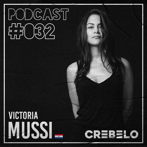 Crebelo Podcast #032 pres. Victoria Mussi | Nov 14/2020