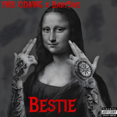 YHB ODAWG x Baby5ive - Bestie