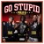 Artwork for Go Stupid (feat. NLE Choppa & Mike WiLL Made-It)