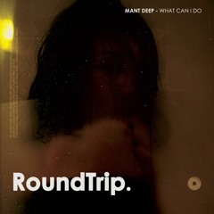 Mant Deep - What Can I Do
