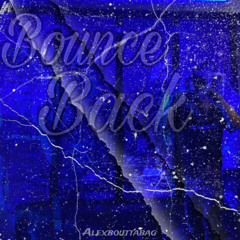 AlexBouttaBag - Bounce Back