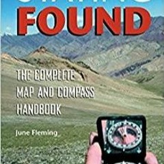 Download~ Staying Found: The Complete Map & Compass Book