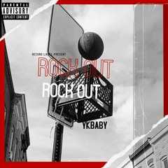 ROCK OUT:YKBABY