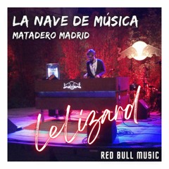 LeLizard  |  La Nave de Música |   Matadero Madrid - Redbull Music