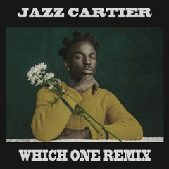 Jazz Cartier - Which One Remix