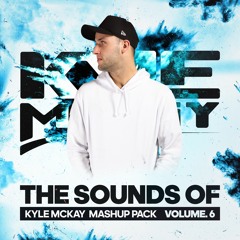 The Sounds Of Kyle McKay | Party Mashup Pack Vol. 6