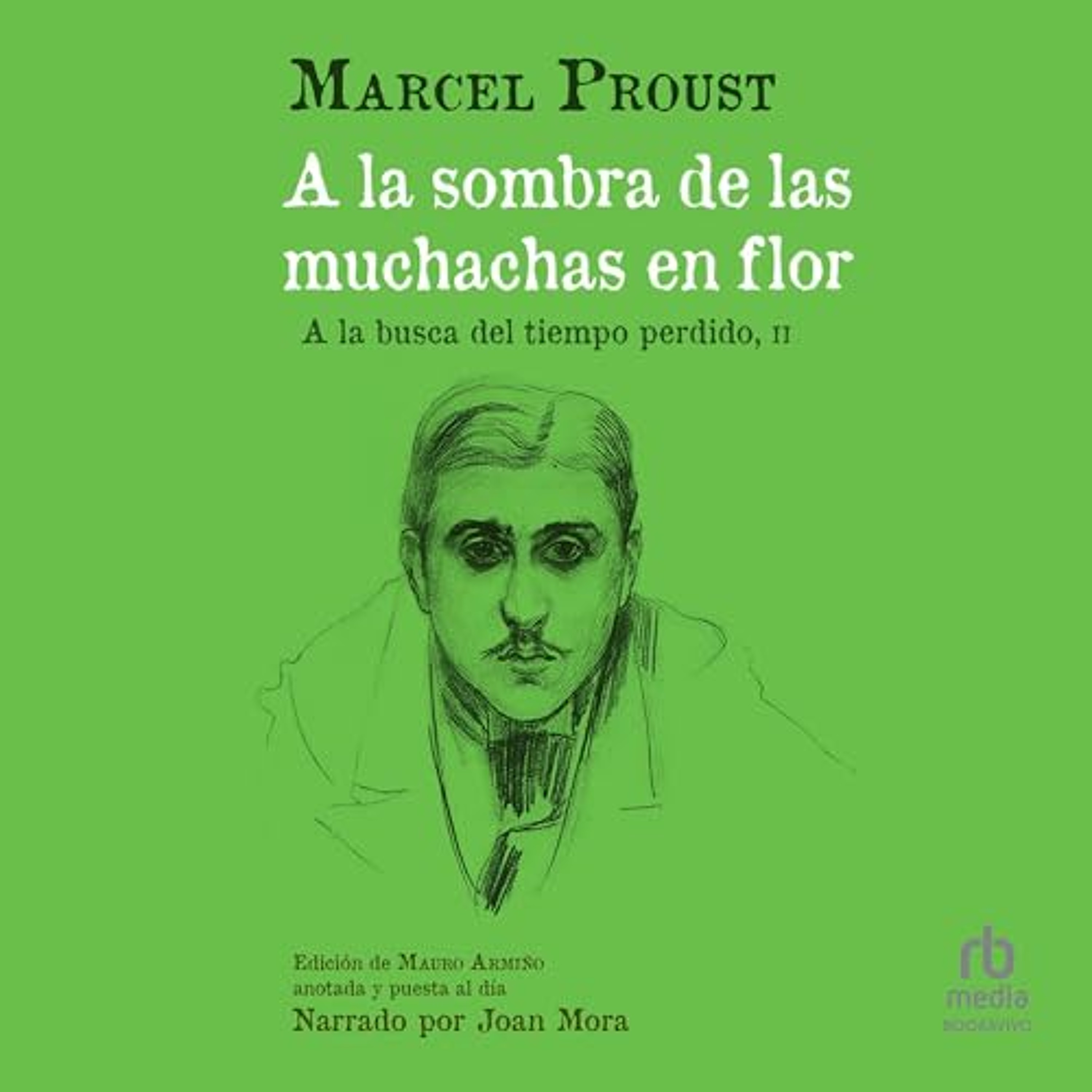 A la sombra de las muchachas en flor [In the Shadow of Young Girls in Flower] (Audiolibro) | Prueba Gratis