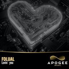 FOLUAL - Lovin' You (Edit Mix)