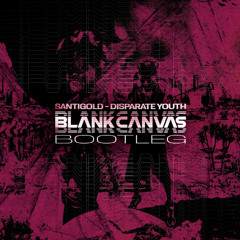 Santigold - Disparate Youth - BLΛNK CΛNVΛS BOOTLEG (FREE DOWNLOAD)
