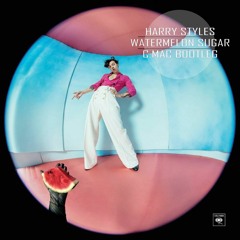 Harry Styles - Watermelon Sugar (C.Mac Bootleg)