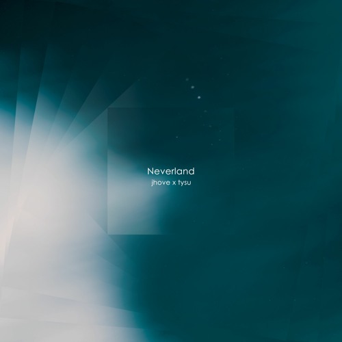 neverland (w/ jhove)
