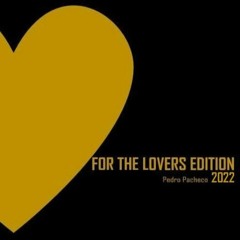 For The Lovers Edition 2022