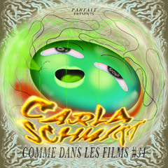 COMME DANS LES FILMS #34 : CARLA SCHMITT