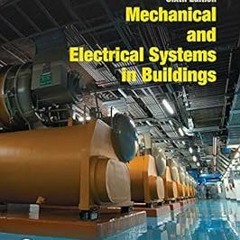 Mechanical and Electrical Systems in Buildings (What's New in Trades & Technology) BY: Richard