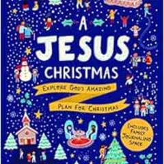 Get EBOOK 💝 A Jesus Christmas: Explore God's Amazing Plan for Christmas (Family Bibl