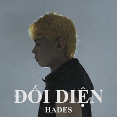 Đối Diện - Hades
