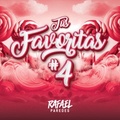 Tus Favoritas. #4