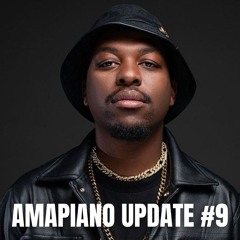 Amapiano Update #9 - May 2025 (De Mthuda | Sfarzo Rtee | Mashudu | Thatohatsi etc.)
