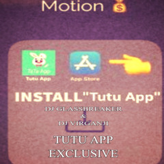 DJ GLASSBREAKER & DJ VIRGANJI - TUTU APP EXCLUSIVE (prod. tdf & perc40)