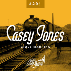 Giole Marrino - Casey Jones // Electro Swing Thing 291