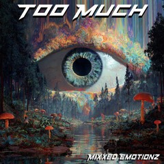 Too Much