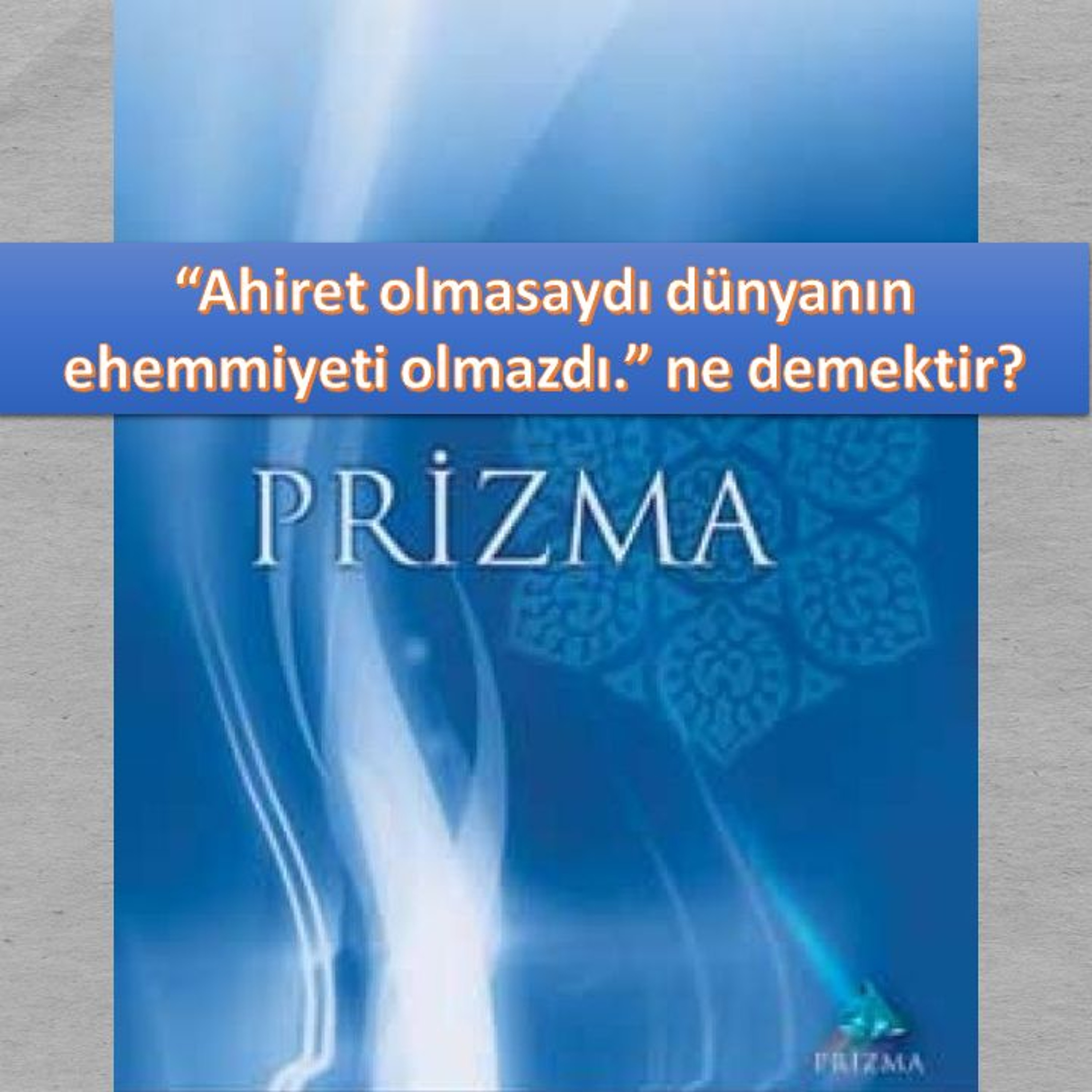 Prizma c10 (Sohbet Atmosferi)-s259 - M. Fethullah Gülen Hocaefendi (rh) episode artwork