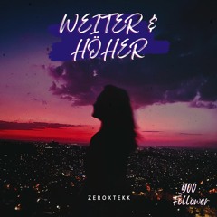 Weiter & Höher [HARDTEKK] (900 Follower)