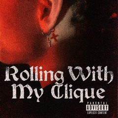 Rollin' With My Clique