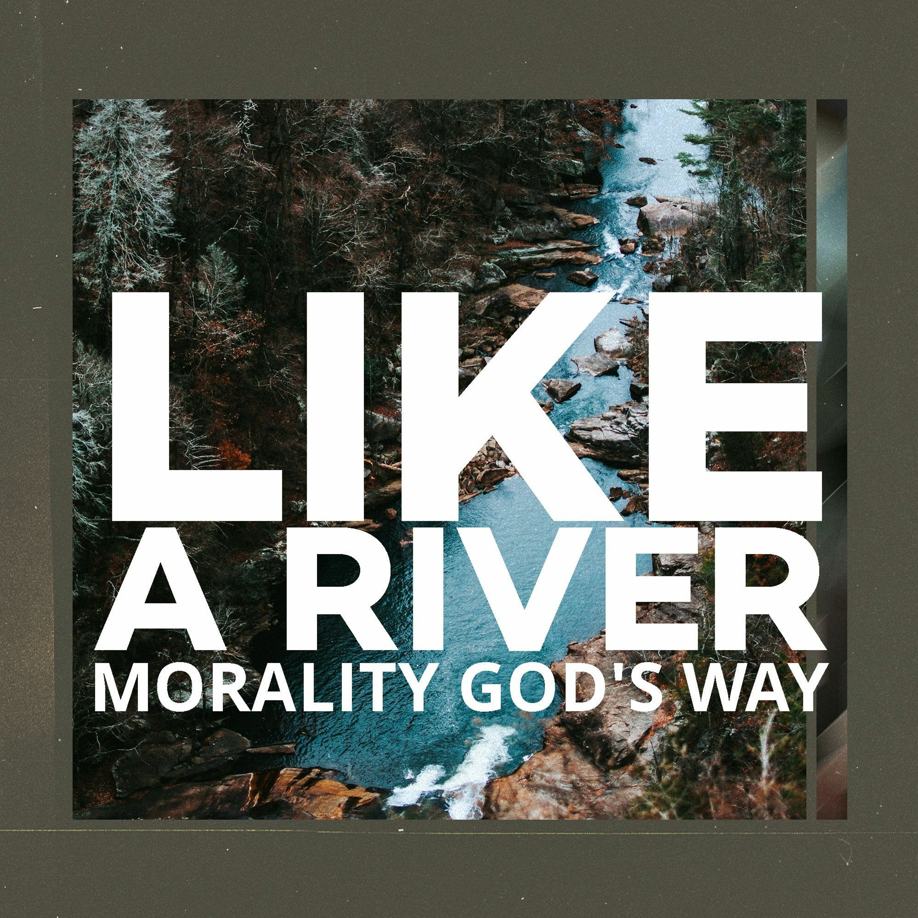 LIKE A RIVER MORALITY  2OF4 episode artwork