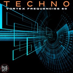 Vortex Frequencies 60 ~ #Techno Mix