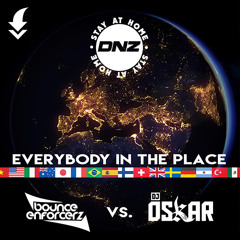 Bounce enforcerz Vs. Dj Oskar - Everybody in the place / FREE DOWNLOAD!