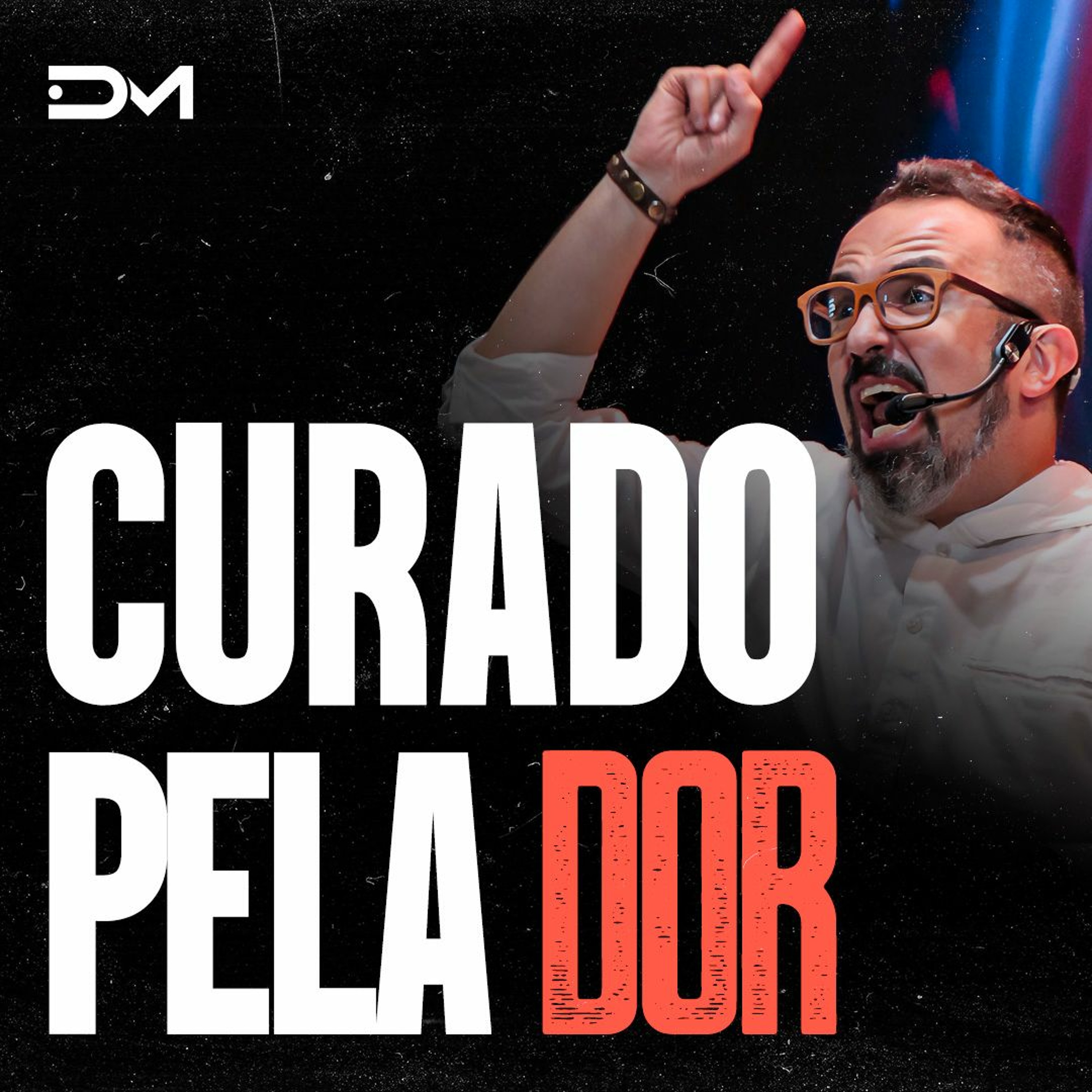 Curado pela dor | Sermão #Diegomenin episode artwork