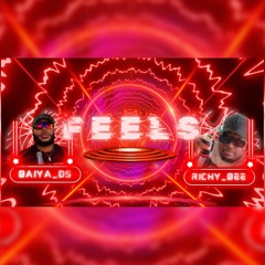 🎶🔥 Feels - Baiya_DS x Richy_Bee 🎶🔥