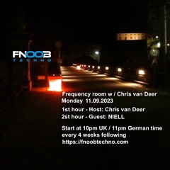 DJ Chris van Deer + NIELL @ Frequency room : Fnoob Techno Radio #3 11.09.2023